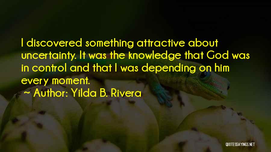 Depending On Something Quotes By Yilda B. Rivera