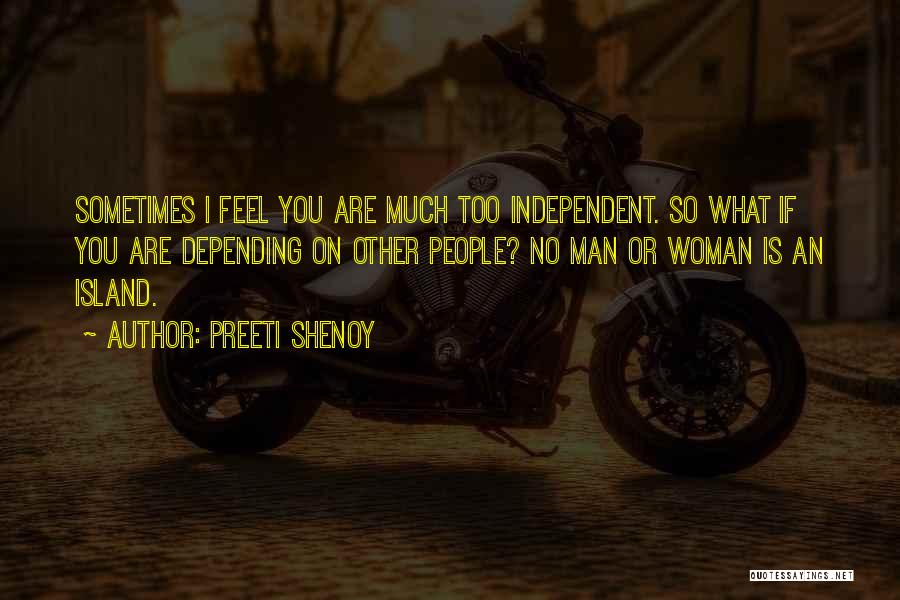 Depending On You Quotes By Preeti Shenoy