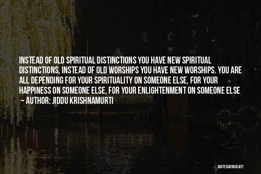 Depending On Yourself And No One Else Quotes By Jiddu Krishnamurti