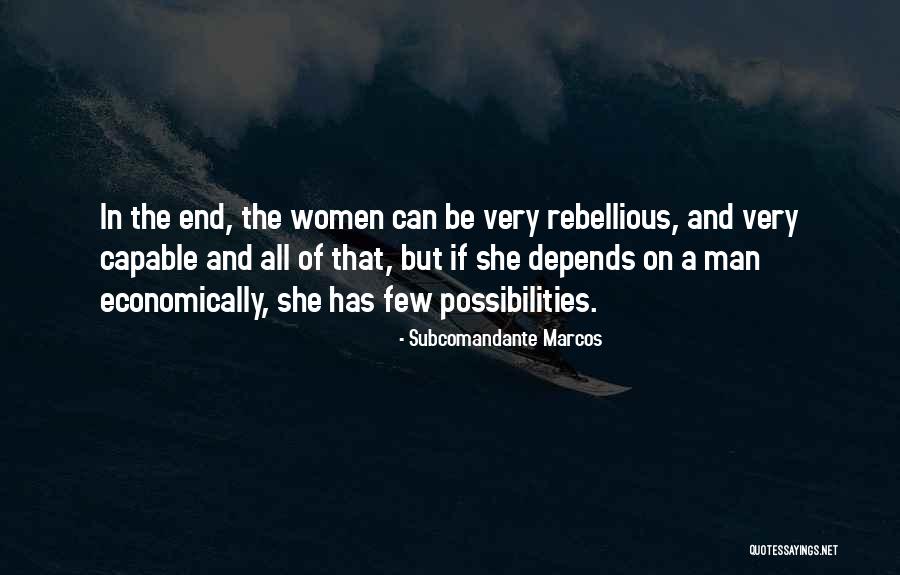 Depends For Women Quotes By Subcomandante Marcos Depends For Women Quotes By Subcomandante Marcos