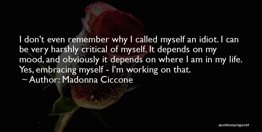 Depends On Mood Quotes By Madonna Ciccone