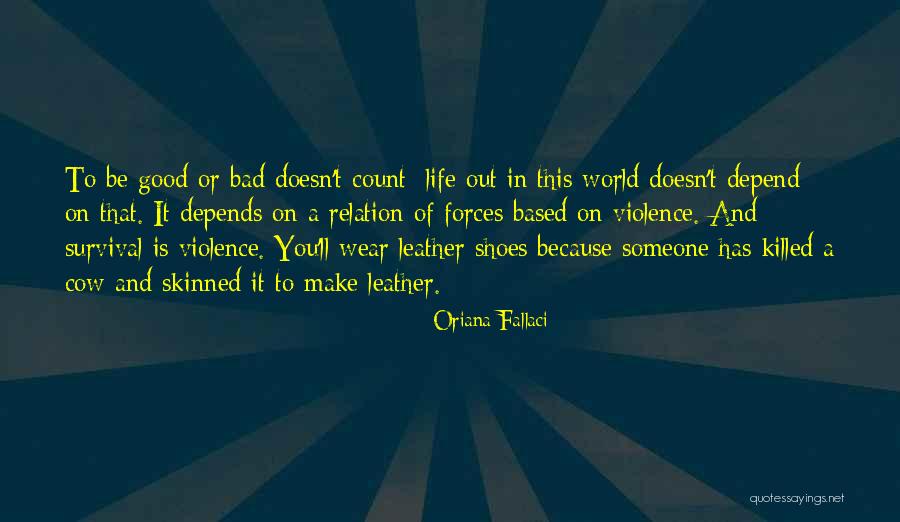 Depends On Someone Quotes By Oriana Fallaci Depends On Someone Quotes By Oriana Fallaci