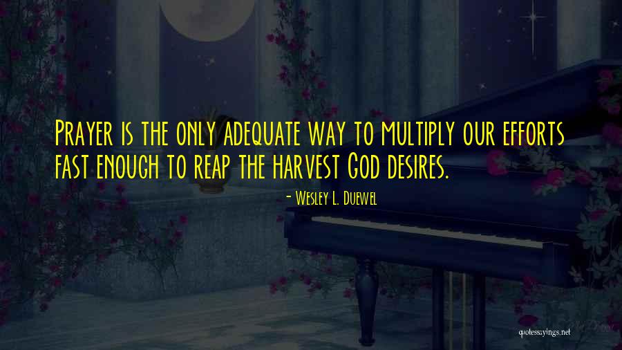 Deperro Paintings Quotes By Wesley L. Duewel Deperro Paintings Quotes By Wesley L. Duewel