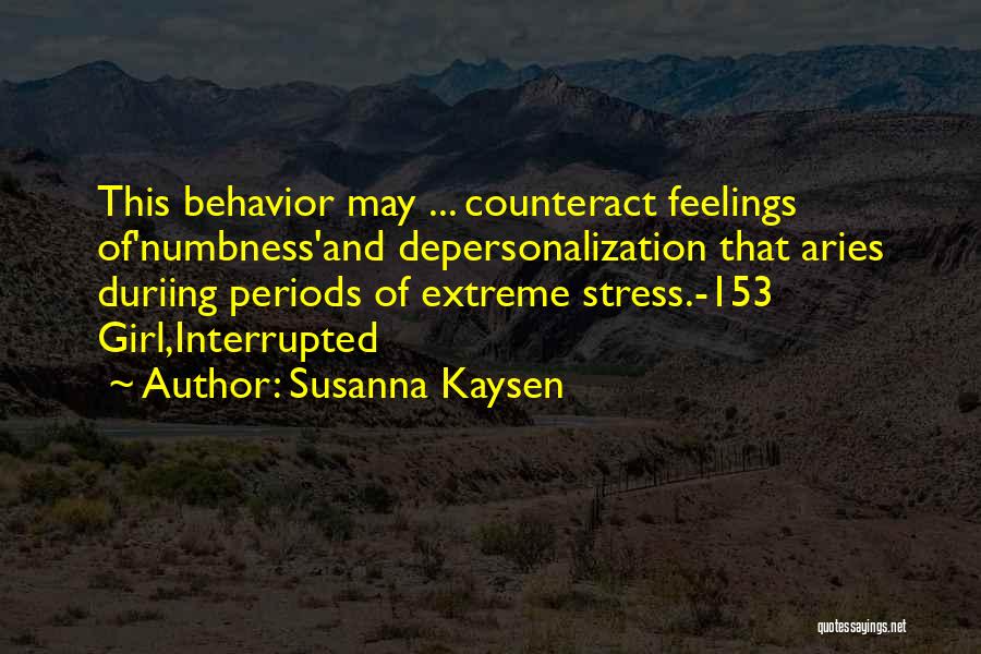 Depersonalization Quotes By Susanna Kaysen