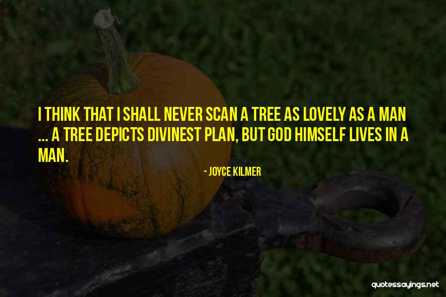 Depicts Quotes By Joyce Kilmer Depicts Quotes By Joyce Kilmer