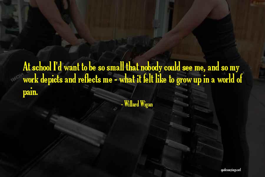 Depicts Quotes By Willard Wigan Depicts Quotes By Willard Wigan