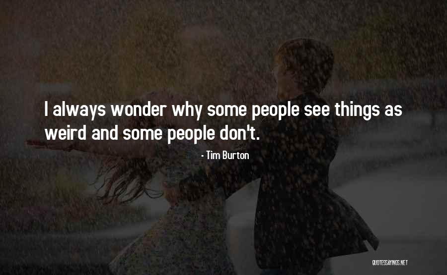 Depierro Law Quotes By Tim Burton Depierro Law Quotes By Tim Burton