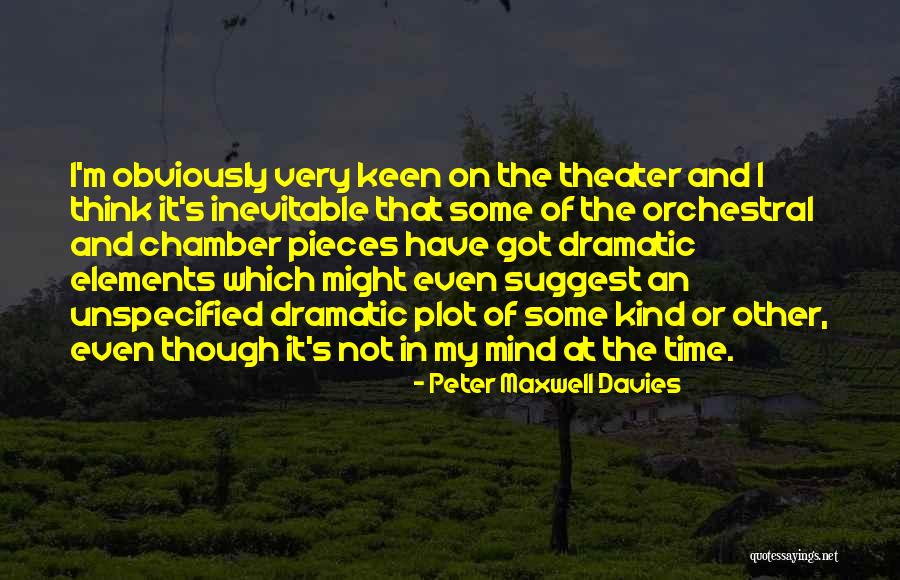 Depinto Obit Quotes By Peter Maxwell Davies Depinto Obit Quotes By Peter Maxwell Davies