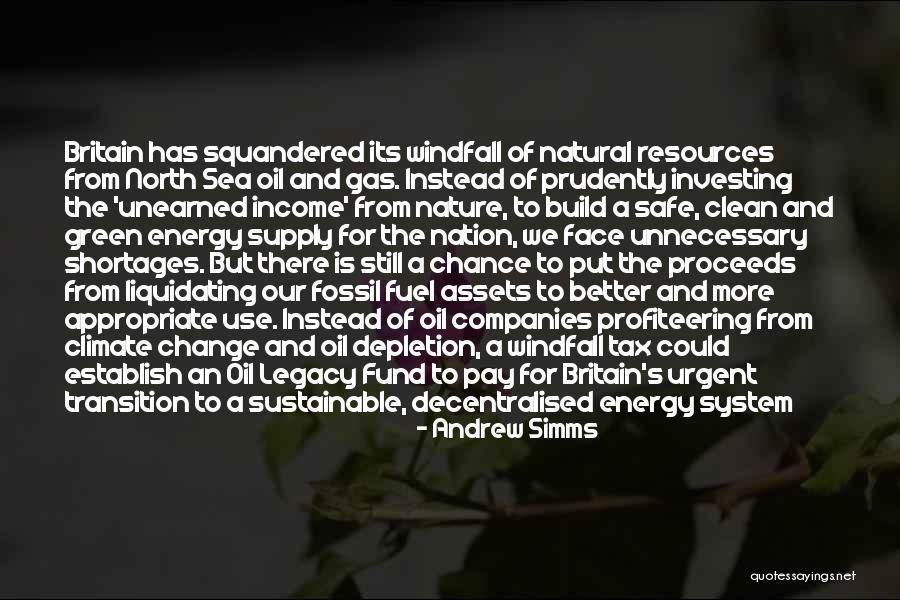 Depletion Of Natural Resources Quotes By Andrew Simms