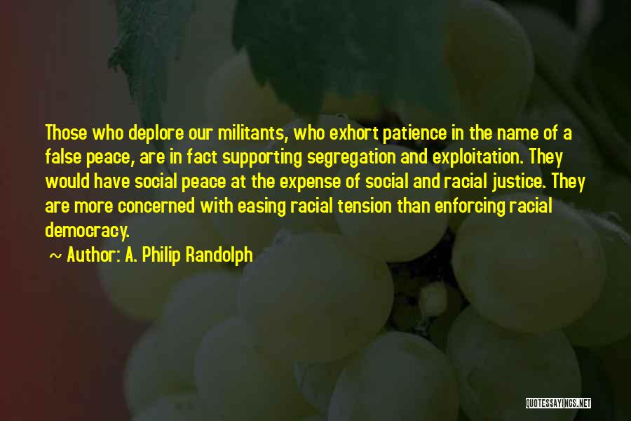 Deplore Quotes By A. Philip Randolph
