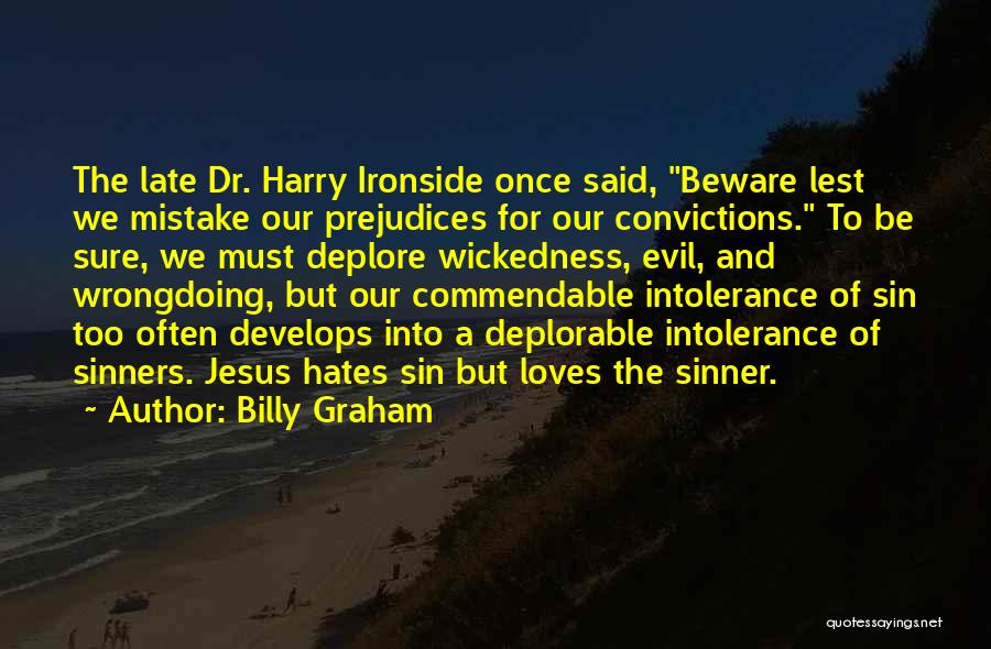 Deplore Quotes By Billy Graham