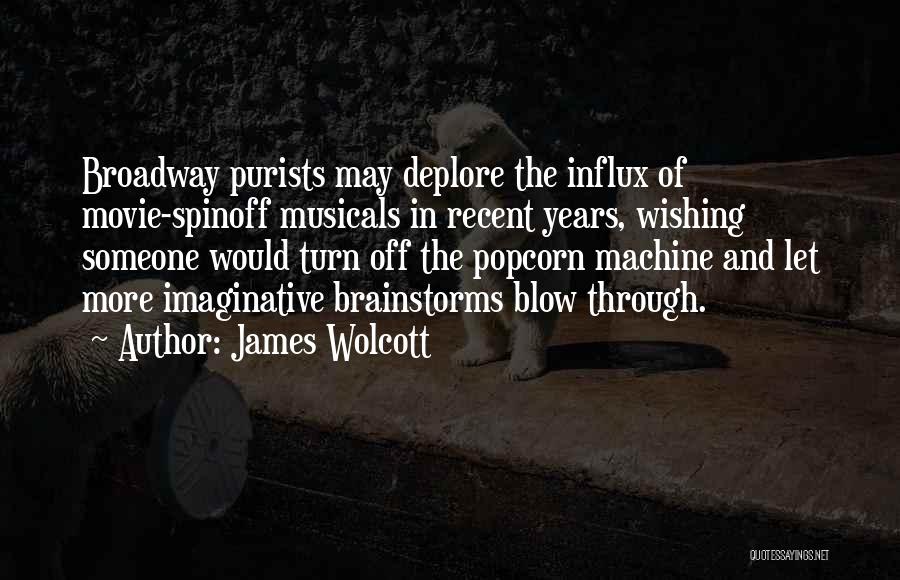 Deplore Quotes By James Wolcott