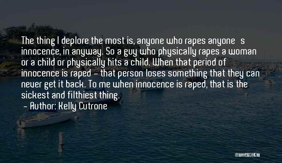 Deplore Quotes By Kelly Cutrone