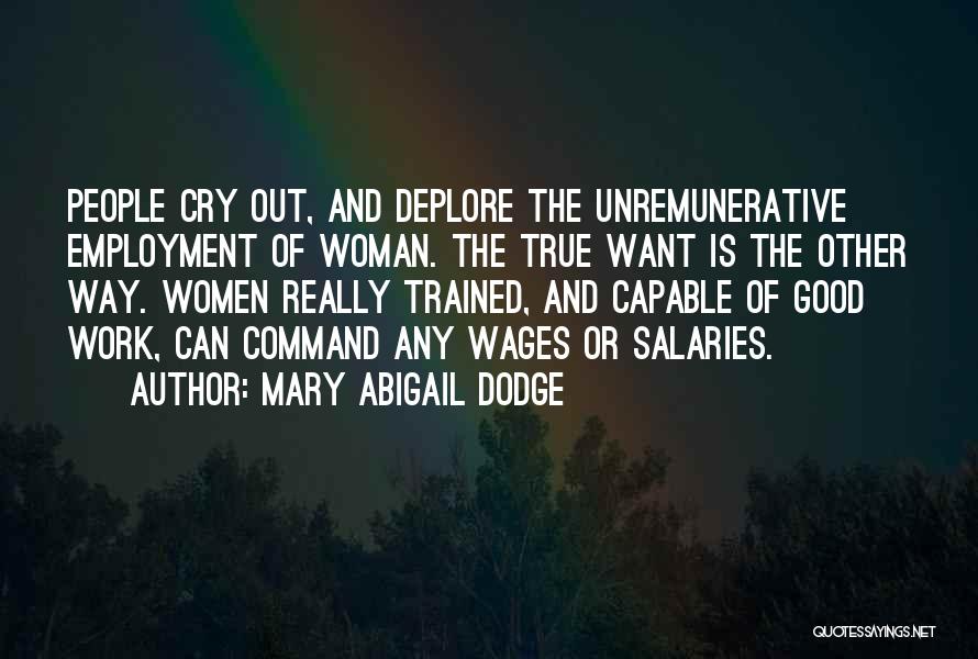 Deplore Quotes By Mary Abigail Dodge