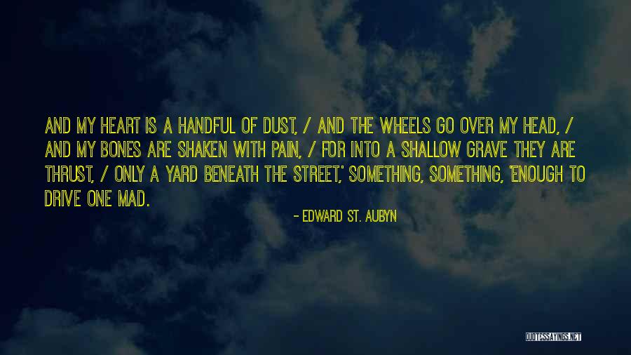 Deployed Dad Quotes By Edward St. Aubyn Deployed Dad Quotes By Edward St. Aubyn