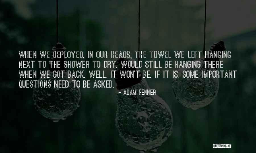 Deployed Quotes By Adam Fenner