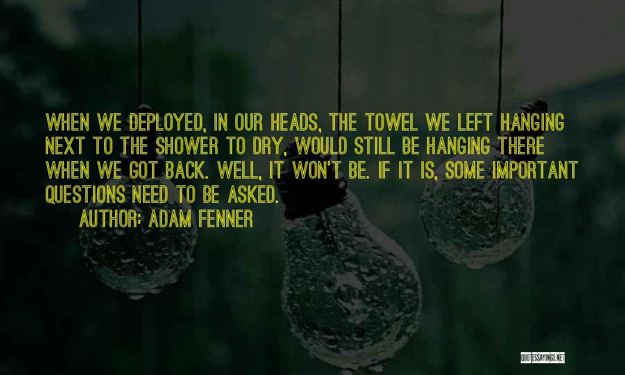 Deployment Military Quotes By Adam Fenner