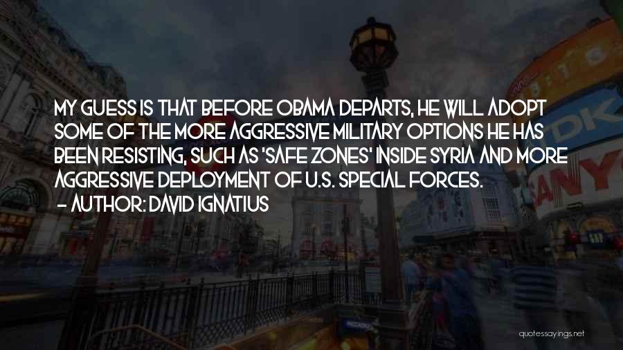 Deployment Military Quotes By David Ignatius