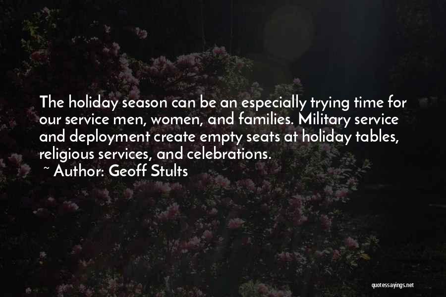 Deployment Military Quotes By Geoff Stults