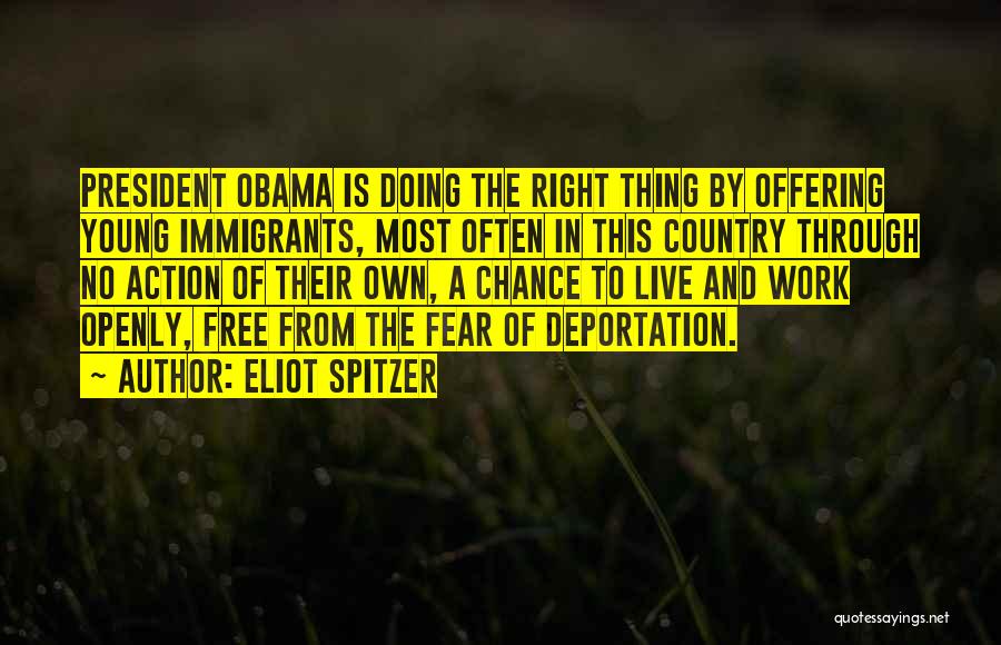 Deportation Quotes By Eliot Spitzer