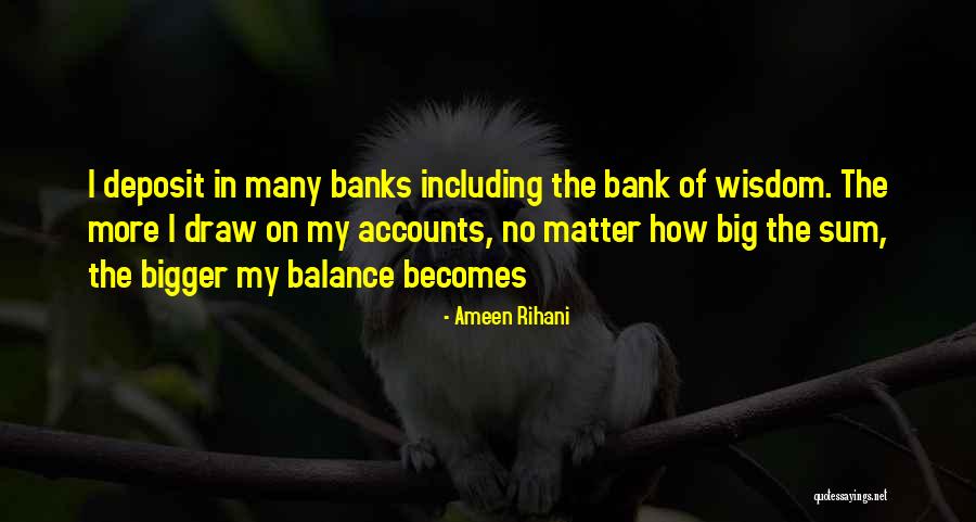 Deposit Quotes By Ameen Rihani Deposit Quotes By Ameen Rihani