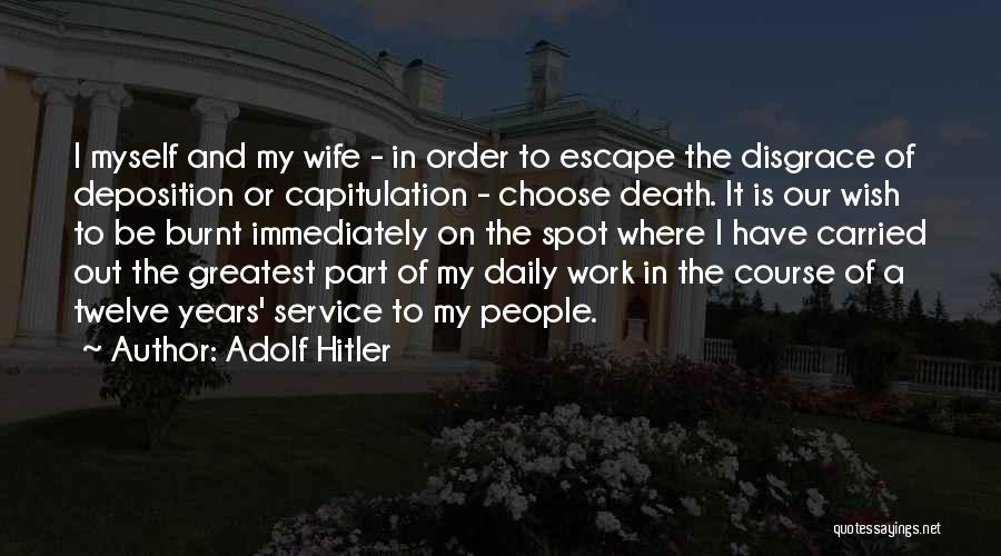 Deposition Quotes By Adolf Hitler