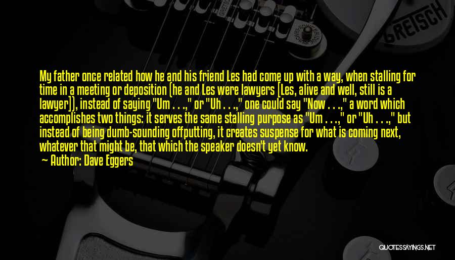 Deposition Quotes By Dave Eggers