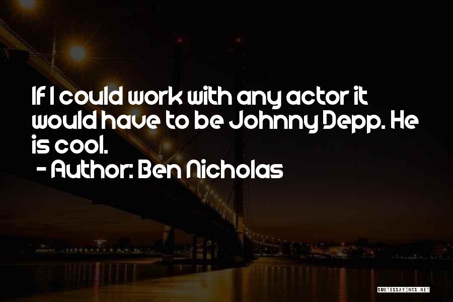 Depp Quotes By Ben Nicholas