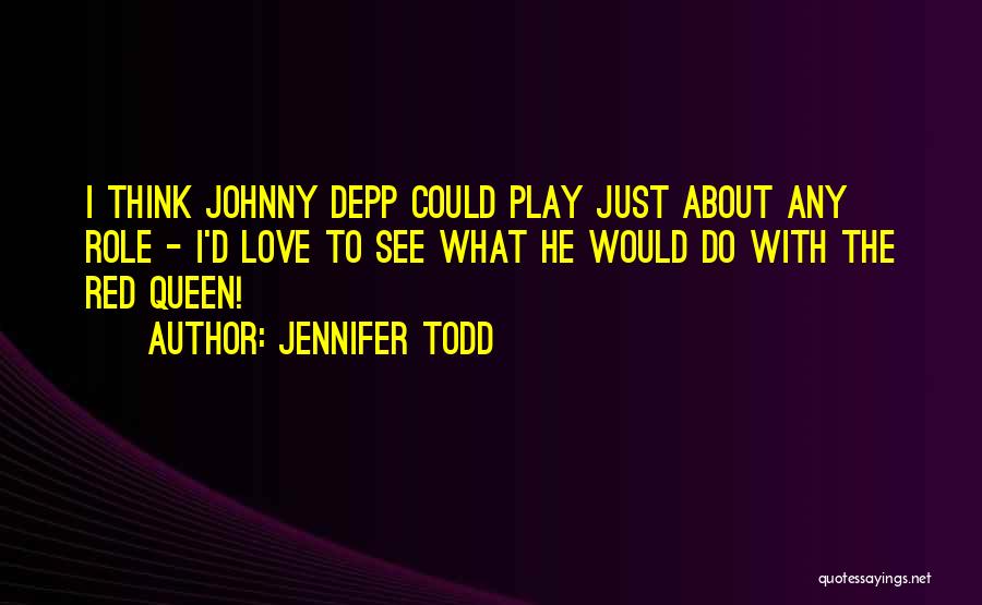 Depp Quotes By Jennifer Todd
