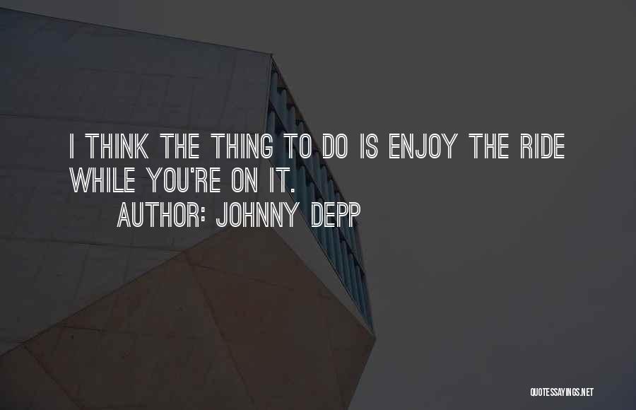 Depp Quotes By Johnny Depp