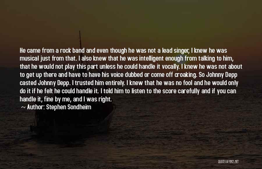 Depp Quotes By Stephen Sondheim