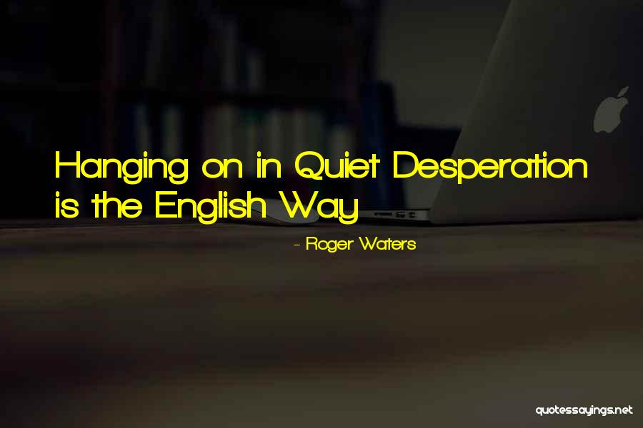 Depradations Quotes By Roger Waters Depradations Quotes By Roger Waters