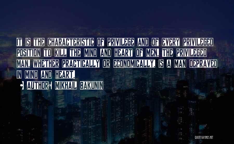Depraved Mind Quotes By Mikhail Bakunin