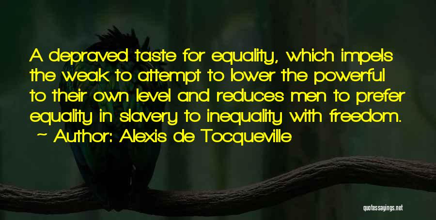 Depraved Quotes By Alexis De Tocqueville