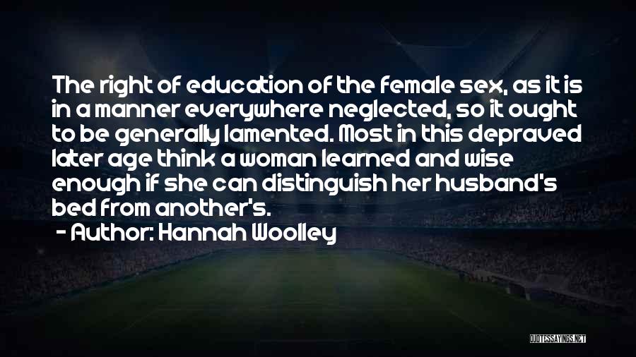 Depraved Quotes By Hannah Woolley