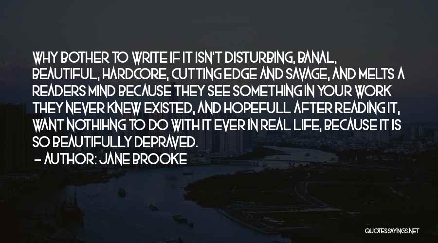 Depraved Quotes By Jane Brooke