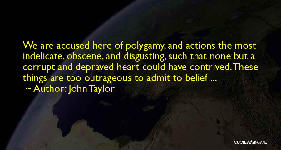 Depraved Quotes By John Taylor