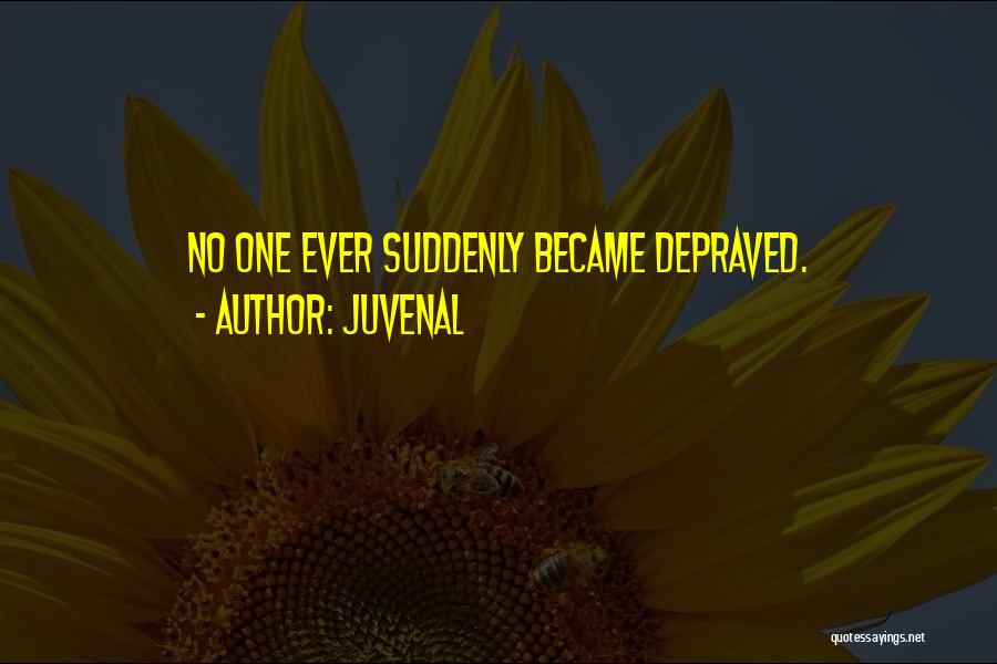 Depraved Quotes By Juvenal