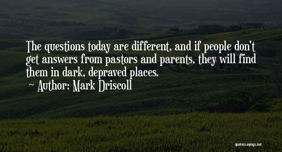 Depraved Quotes By Mark Driscoll