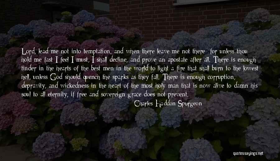 Depravity Of Man Quotes By Charles Haddon Spurgeon Depravity Of Man Quotes By Charles Haddon Spurgeon