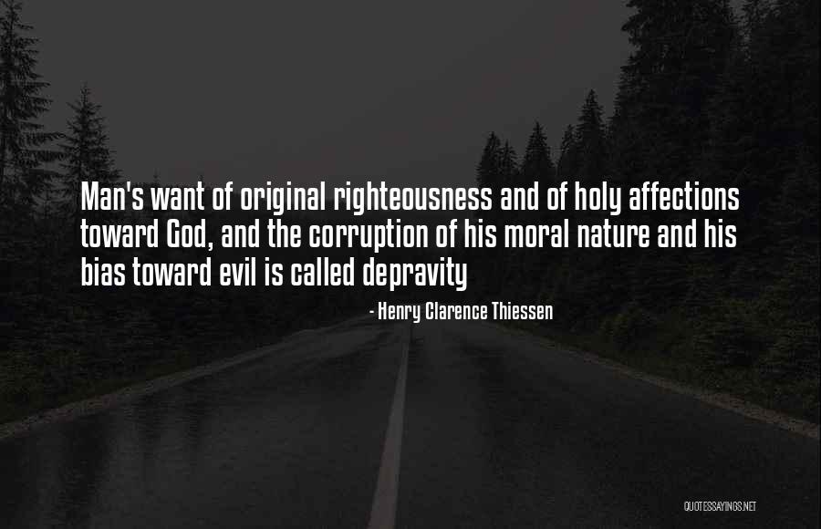 Depravity Of Man Quotes By Henry Clarence Thiessen Depravity Of Man Quotes By Henry Clarence Thiessen