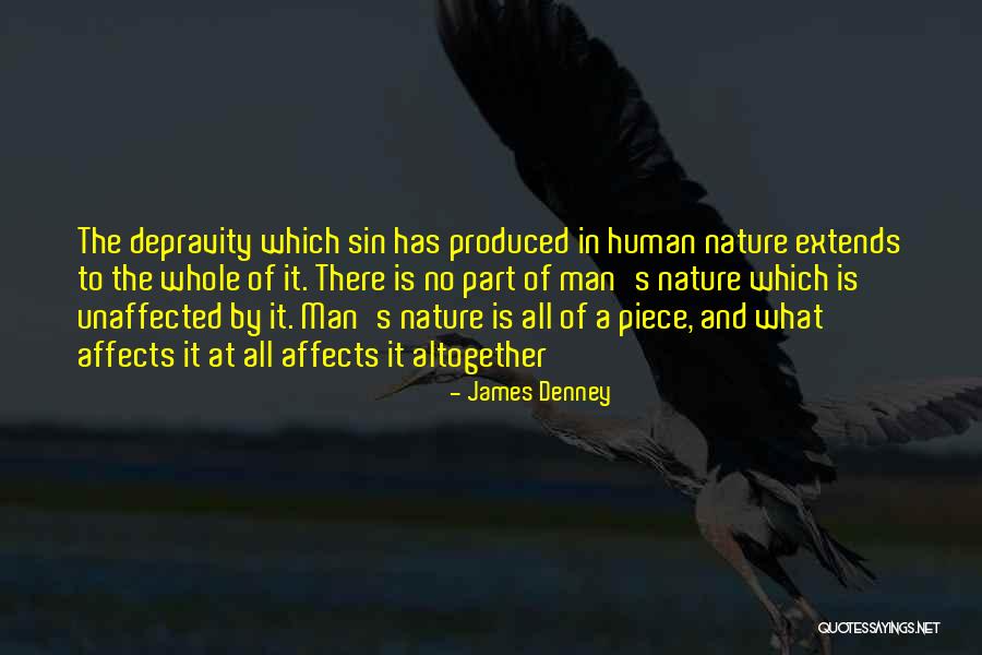 Depravity Of Man Quotes By James Denney Depravity Of Man Quotes By James Denney