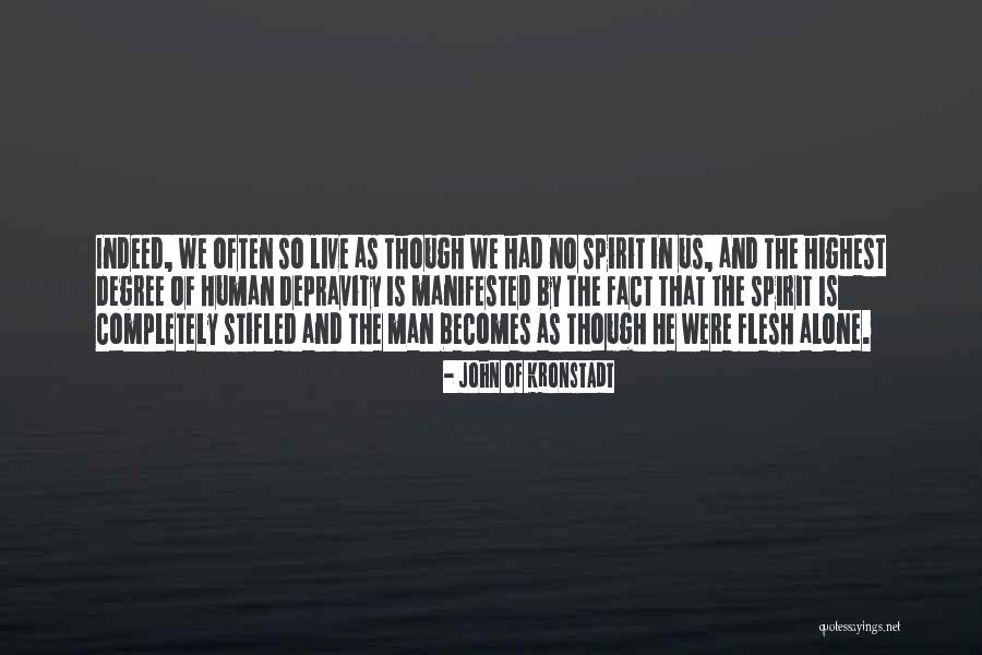 Depravity Of Man Quotes By John Of Kronstadt Depravity Of Man Quotes By John Of Kronstadt