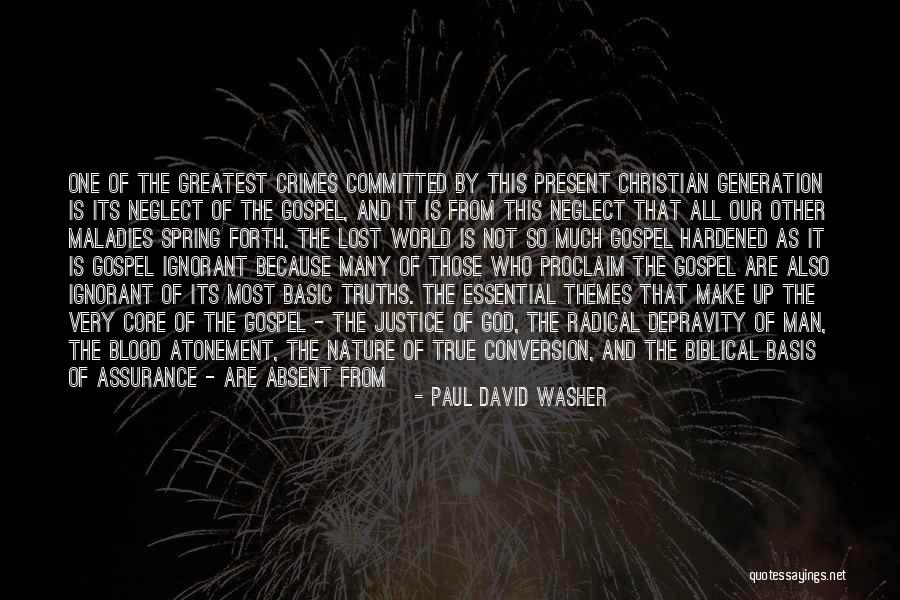 Depravity Of Man Quotes By Paul David Washer Depravity Of Man Quotes By Paul David Washer