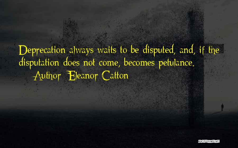 Deprecation Quotes By Eleanor Catton