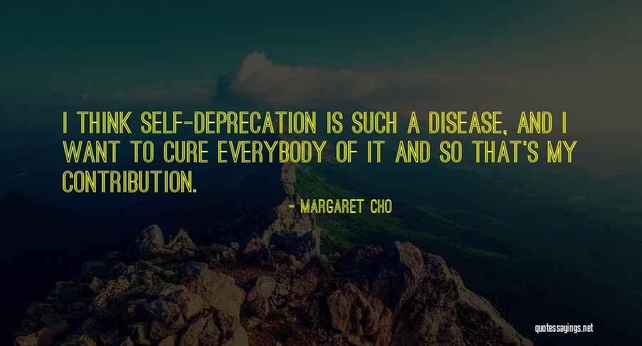 Deprecation Quotes By Margaret Cho