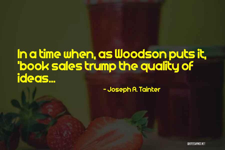 Depreciated Quotes By Joseph A. Tainter Depreciated Quotes By Joseph A. Tainter