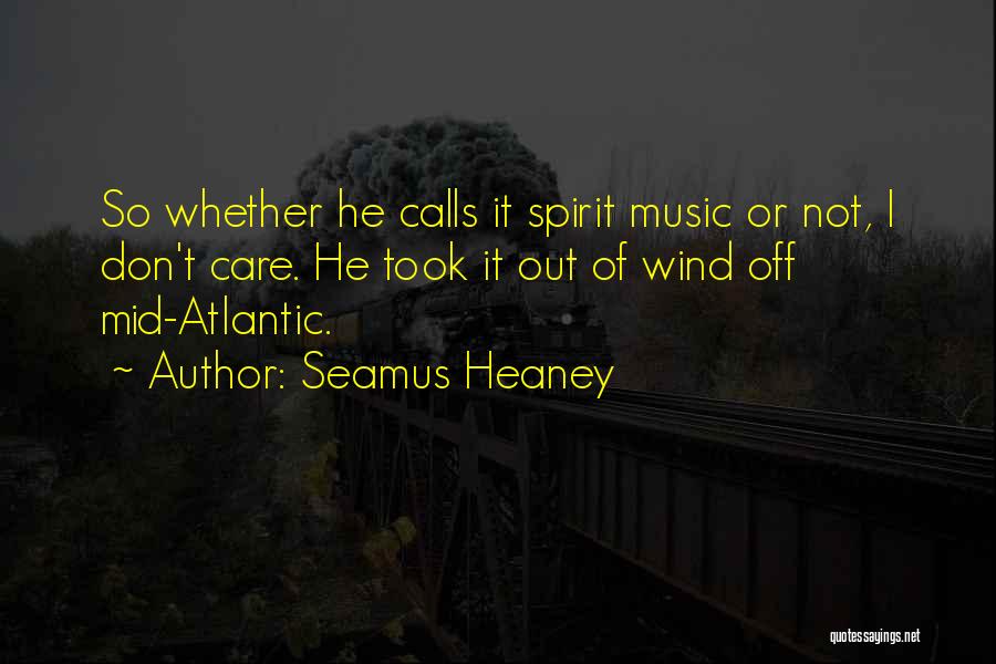 Depremler Son Quotes By Seamus Heaney