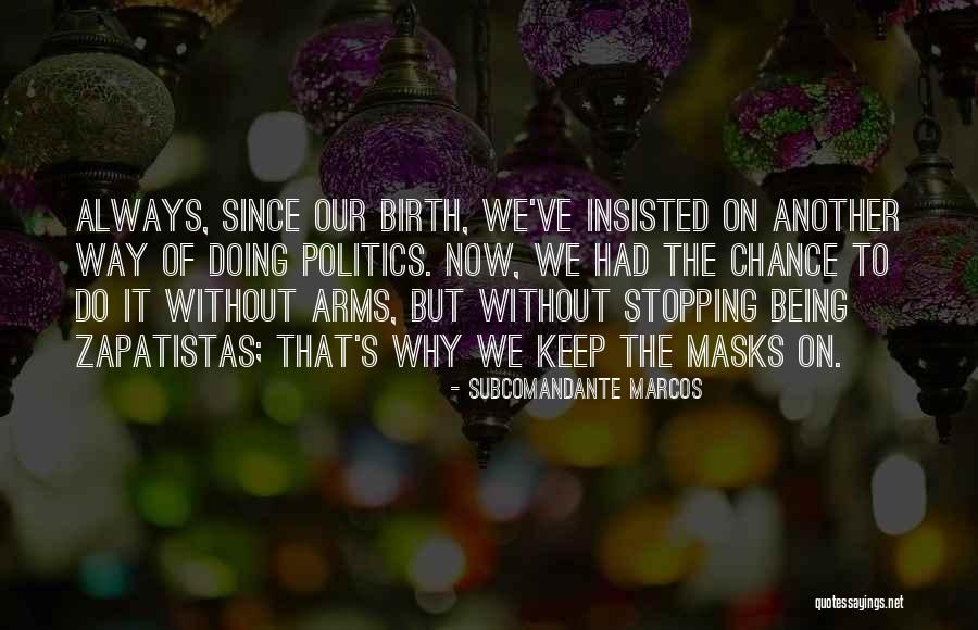 Depremler Ve Quotes By Subcomandante Marcos Depremler Ve Quotes By Subcomandante Marcos