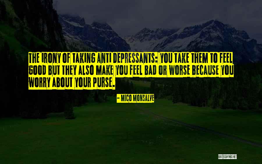 Depressants Quotes By Mico Monsalve Depressants Quotes By Mico Monsalve